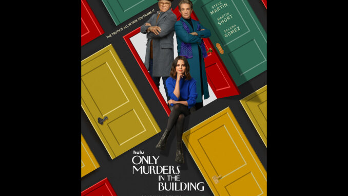Only Murders In The Building starring Steve Martin, Martin Short, and Selena Gomez. Image courtesy of Hulu.